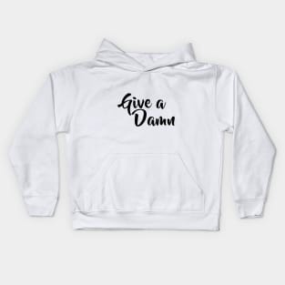 Give a Damn Classic Kids Hoodie